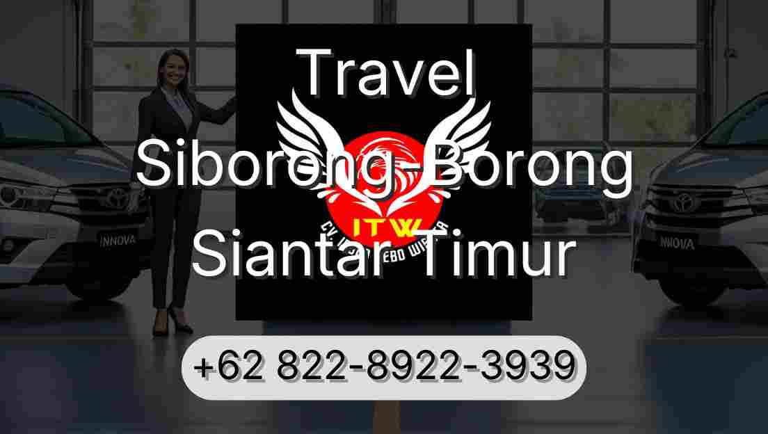Travel Siborong-Borong Siantar Timur