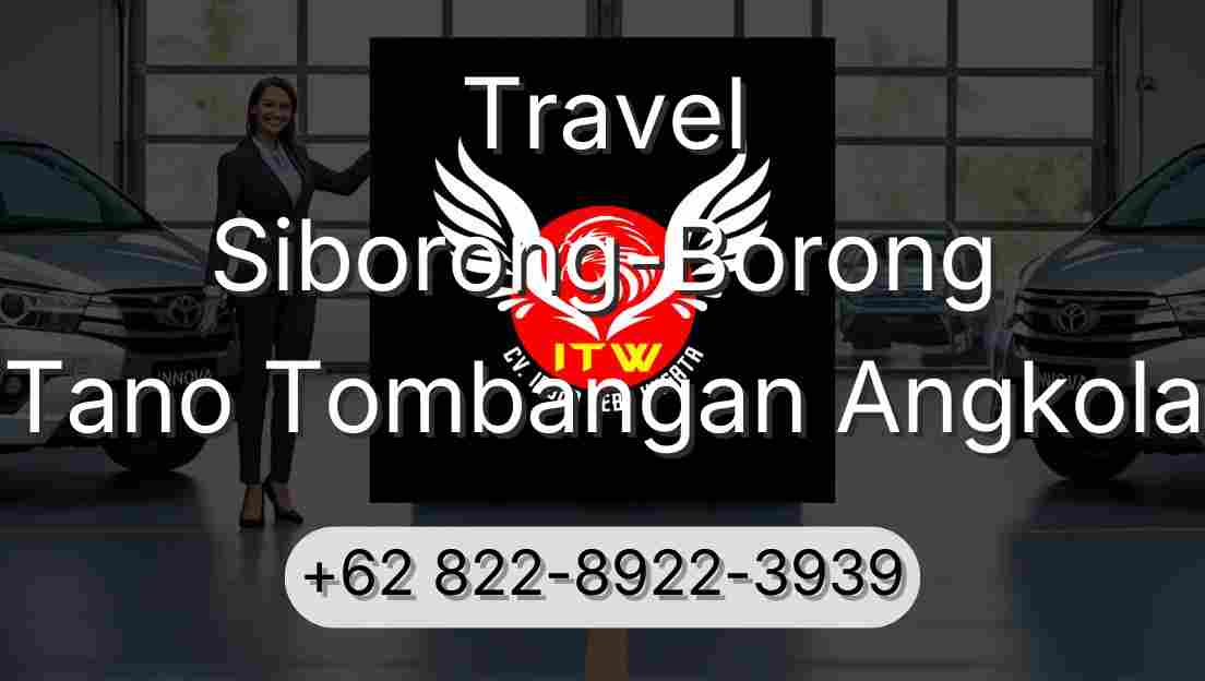 Travel Siborong-Borong Tano Tombangan Angkola