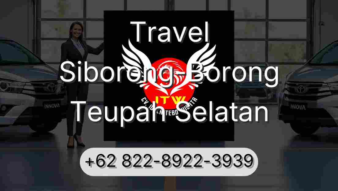 Travel Siborong-Borong Teupah Selatan