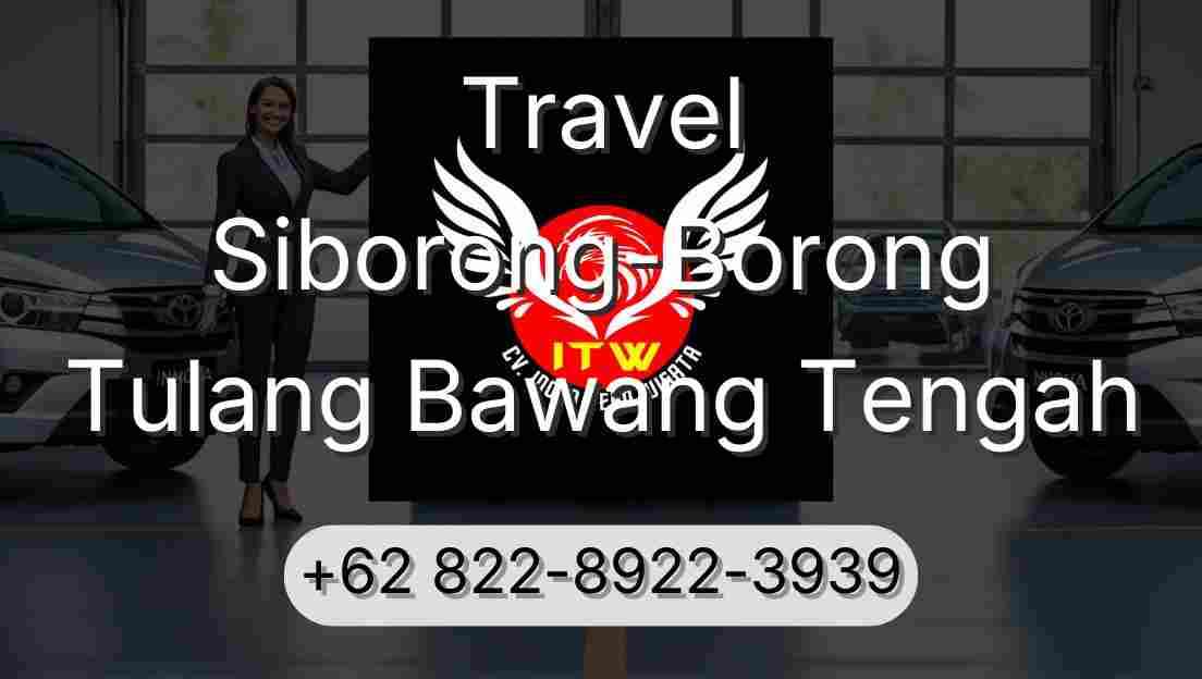 Travel Siborong-Borong Tulang Bawang Tengah