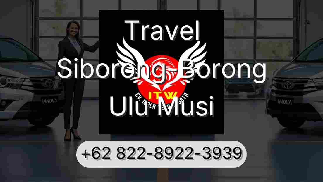 Travel Siborong-Borong Ulu Musi
