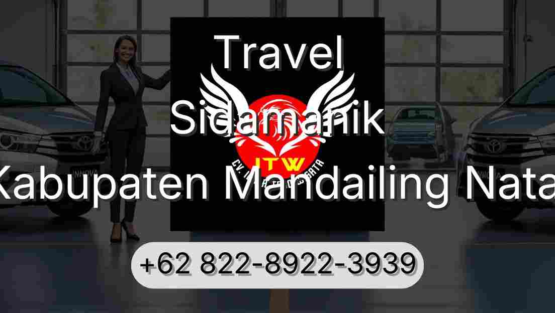 Travel Sidamanik Kabupaten Mandailing Natal