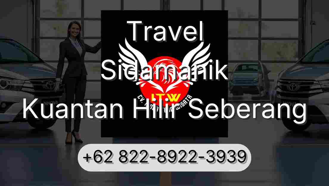 Travel Sidamanik Kuantan Hilir Seberang