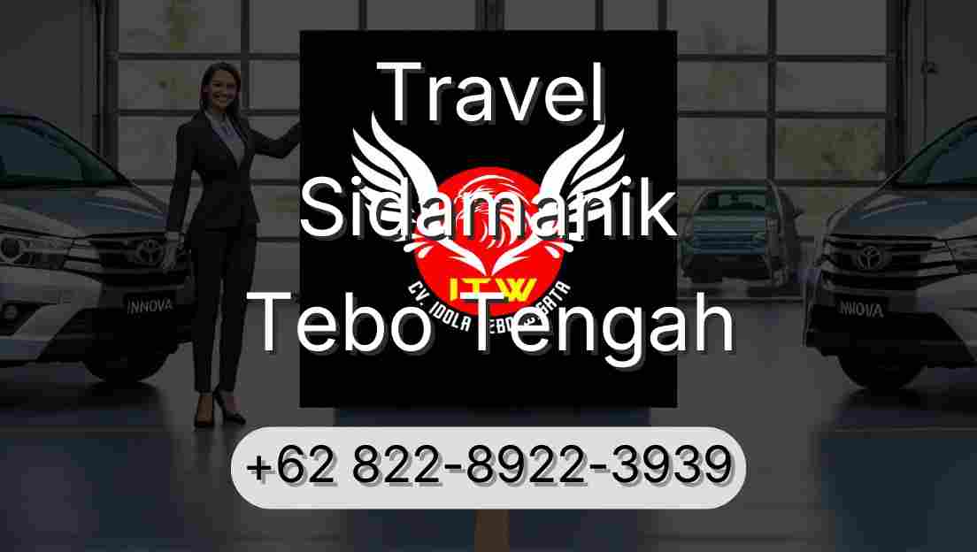Travel Sidamanik Tebo Tengah