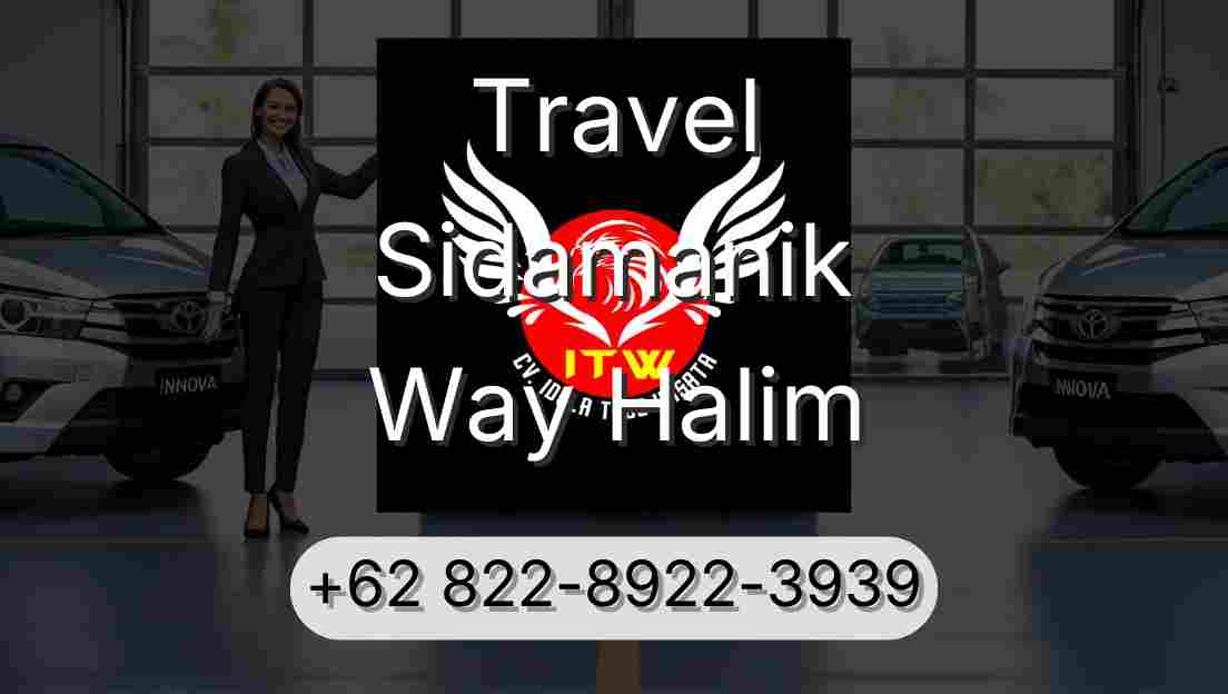 Travel Sidamanik Way Halim
