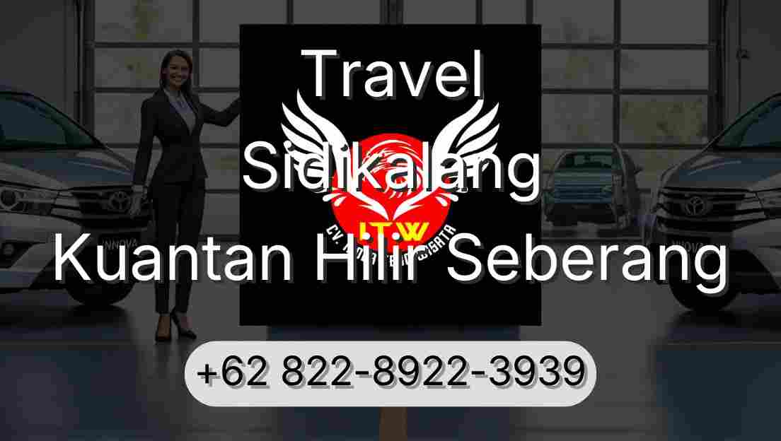 Travel Sidikalang Kuantan Hilir Seberang