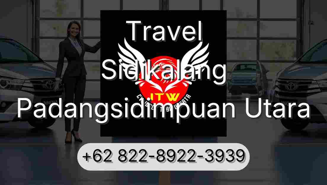 Travel Sidikalang Padangsidimpuan Utara