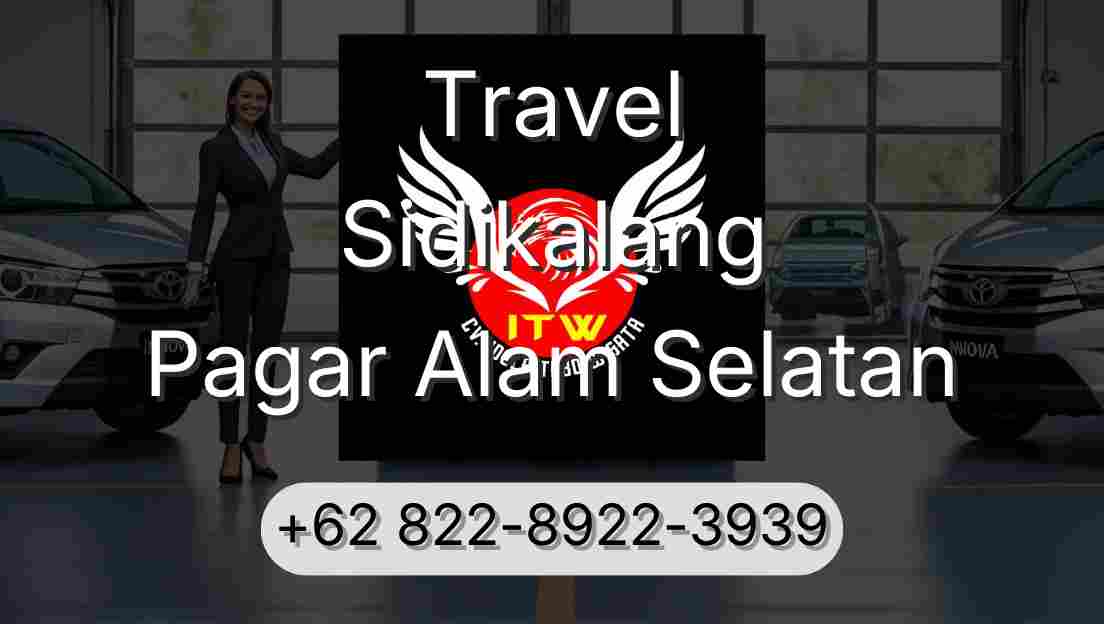 Travel Sidikalang Pagar Alam Selatan