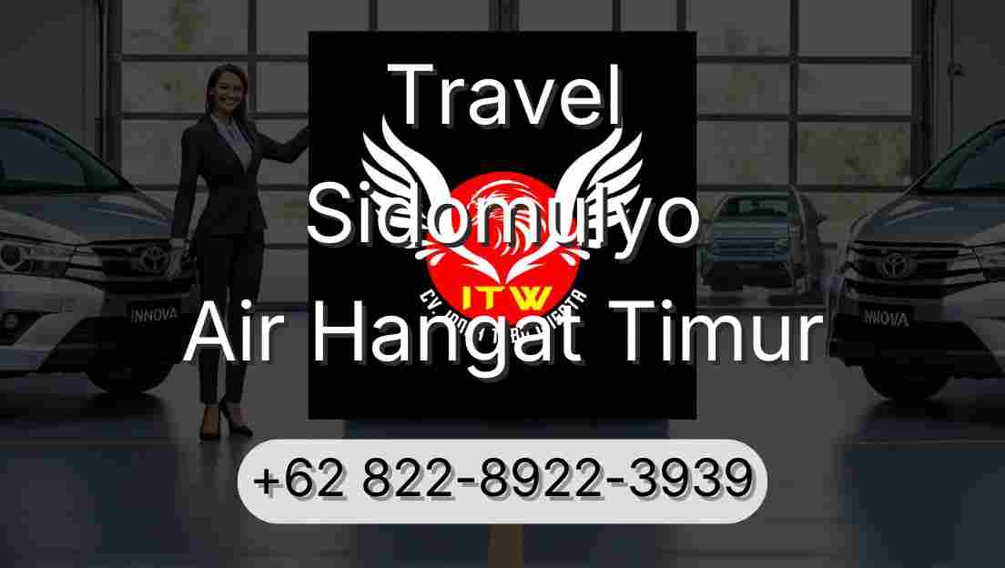 Travel Sidomulyo Air Hangat Timur