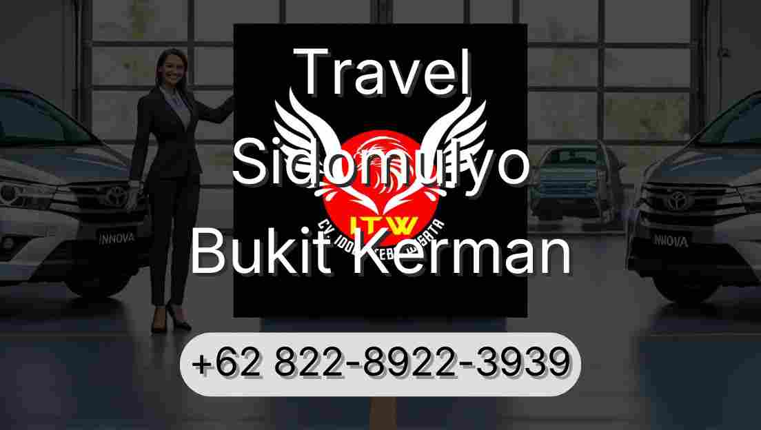 Travel Sidomulyo Bukit Kerman