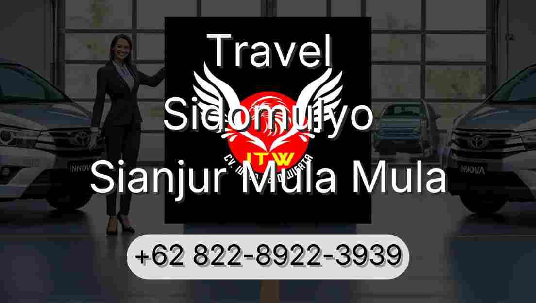 Travel Sidomulyo Sianjur Mula Mula