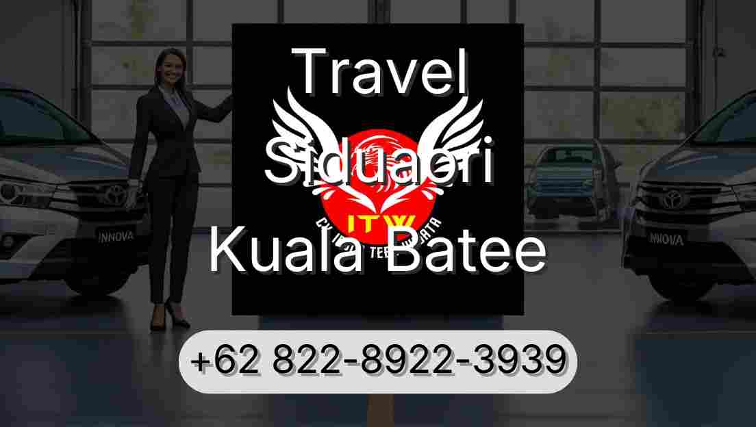 Travel Siduaori Kuala Batee