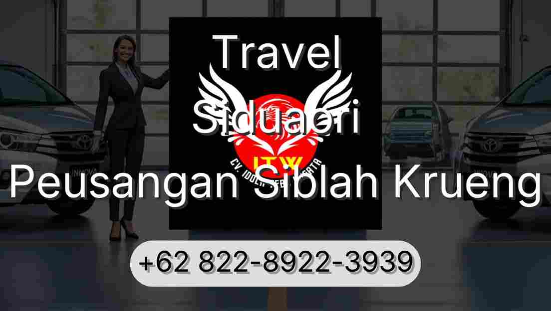 Travel Siduaori Peusangan Siblah Krueng