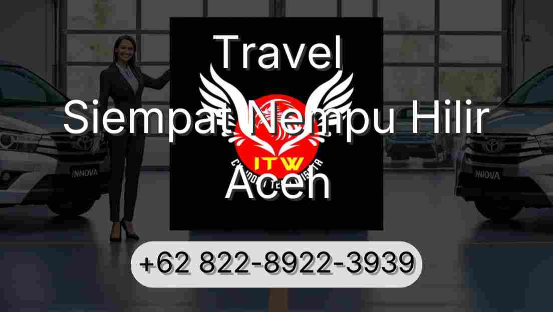 Travel Siempat Nempu Hilir Aceh