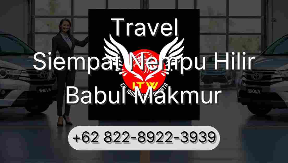 Travel Siempat Nempu Hilir Babul Makmur