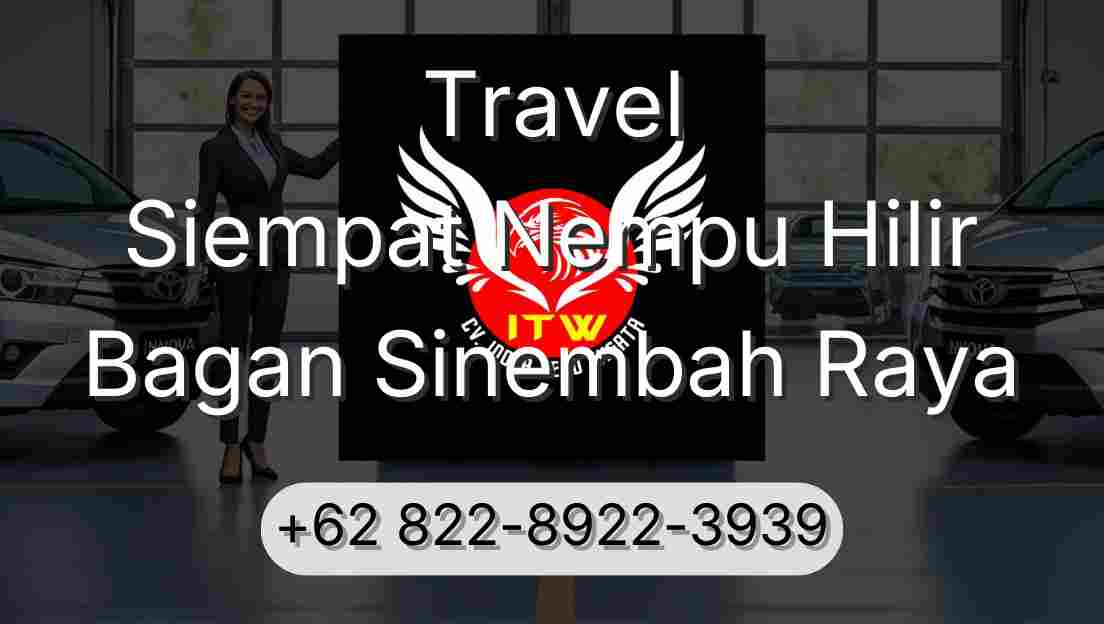 Travel Siempat Nempu Hilir Bagan Sinembah Raya