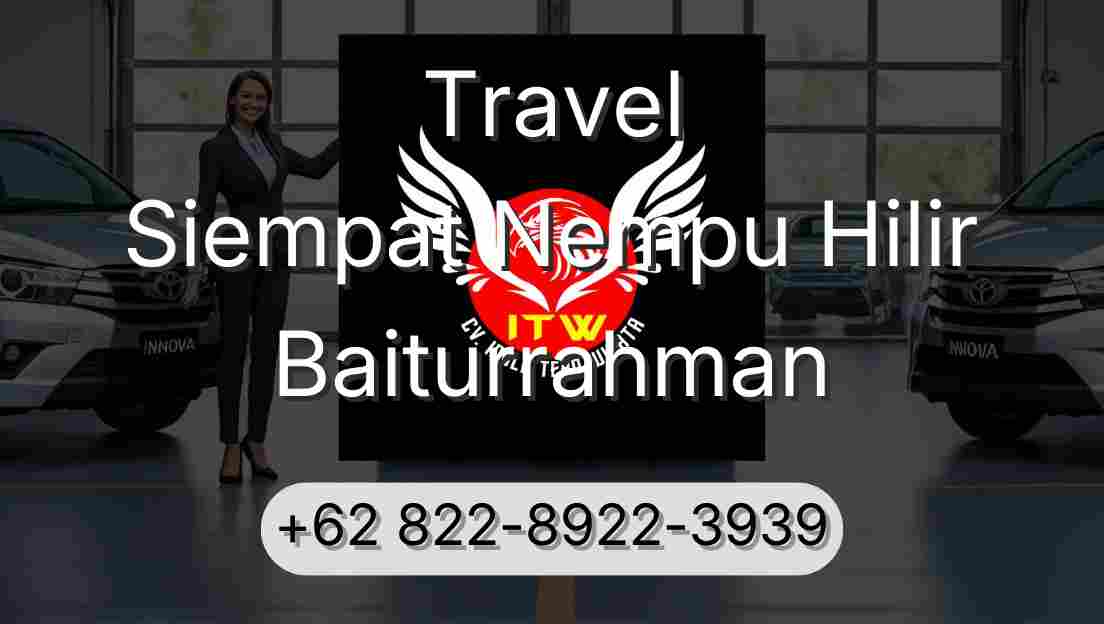 Travel Siempat Nempu Hilir Baiturrahman