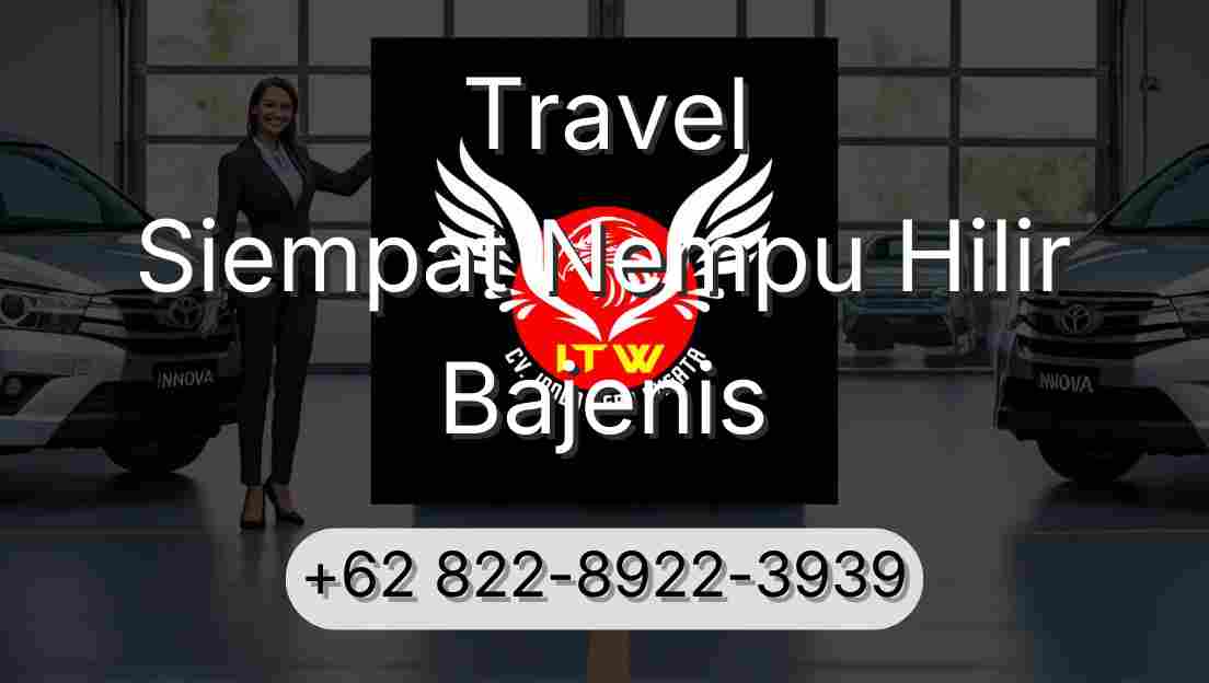 Travel Siempat Nempu Hilir Bajenis