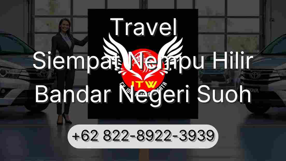 Travel Siempat Nempu Hilir Bandar Negeri Suoh