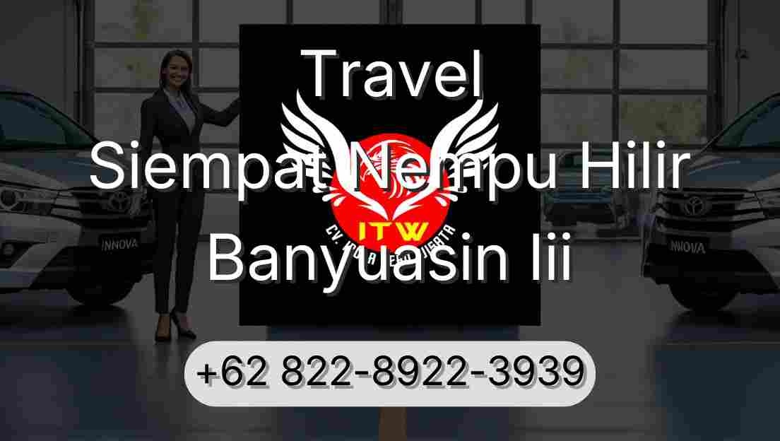 Travel Siempat Nempu Hilir Banyuasin Iii