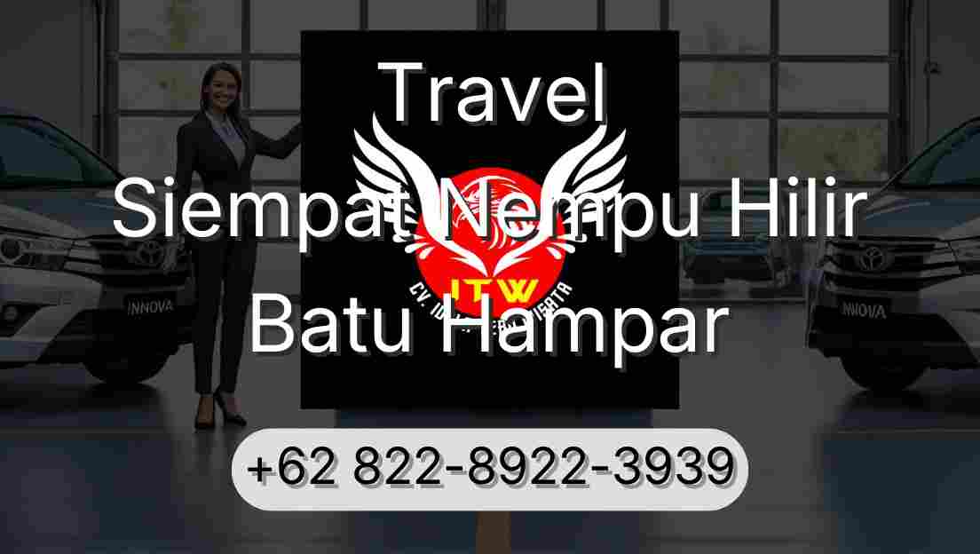 Travel Siempat Nempu Hilir Batu Hampar