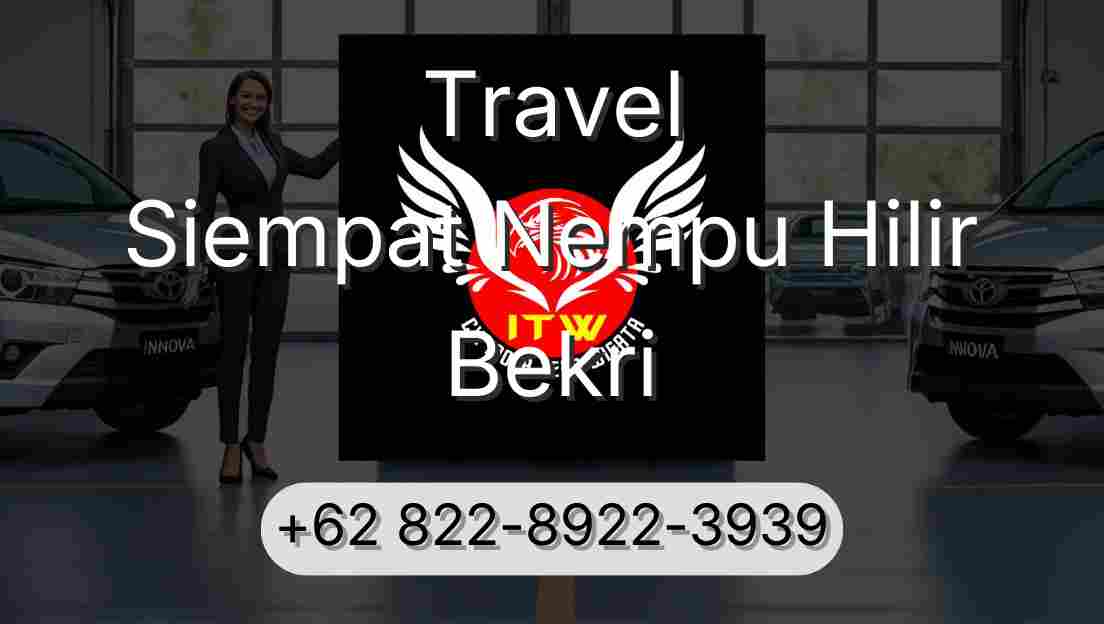 Travel Siempat Nempu Hilir Bekri