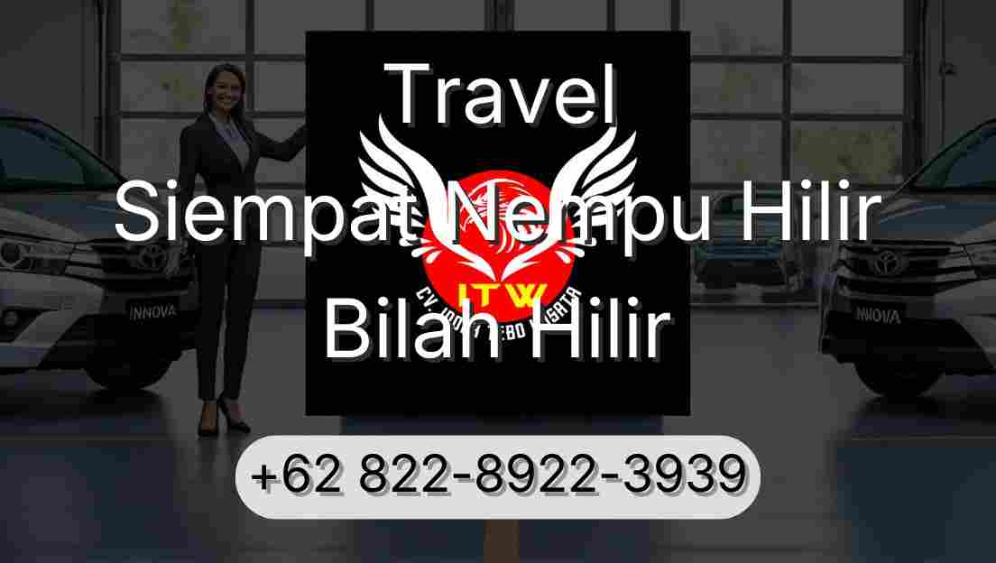 Travel Siempat Nempu Hilir Bilah Hilir