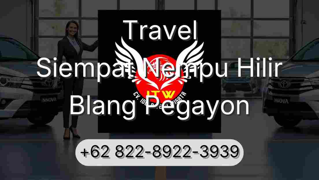 Travel Siempat Nempu Hilir Blang Pegayon