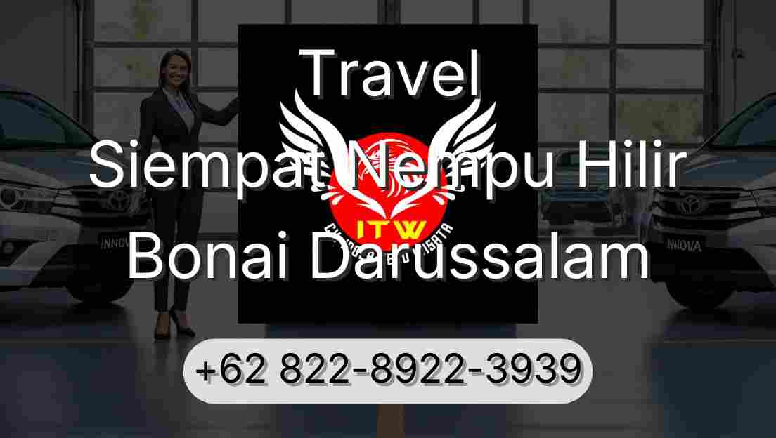 Travel Siempat Nempu Hilir Bonai Darussalam