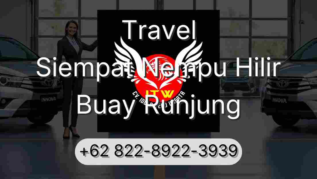 Travel Siempat Nempu Hilir Buay Runjung