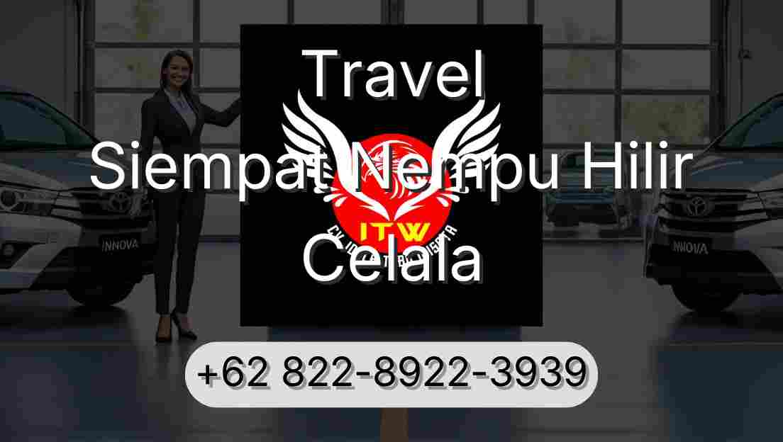 Travel Siempat Nempu Hilir Celala