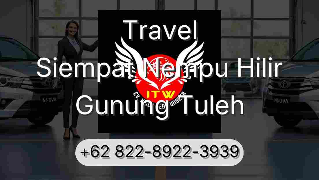 Travel Siempat Nempu Hilir Gunung Tuleh