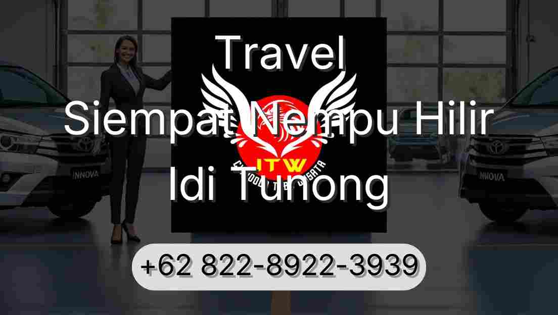 Travel Siempat Nempu Hilir Idi Tunong