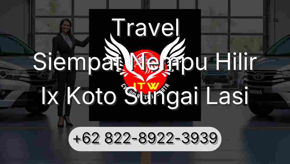 Travel Siempat Nempu Hilir Ix Koto Sungai Lasi