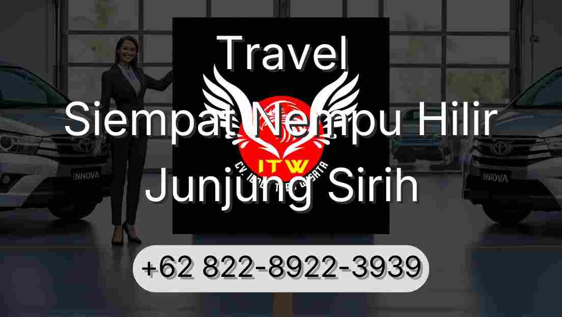Travel Siempat Nempu Hilir Junjung Sirih