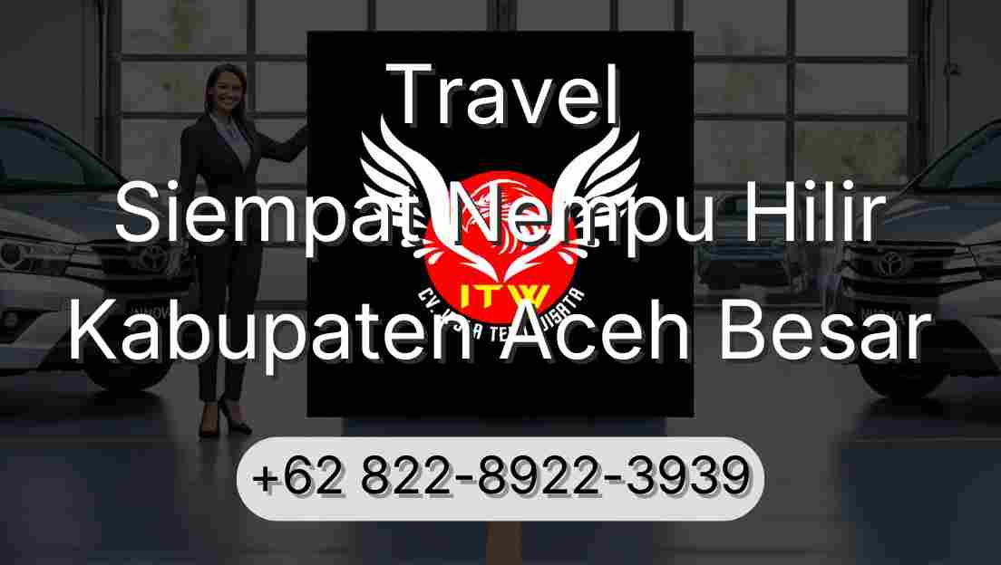 Travel Siempat Nempu Hilir Kabupaten Aceh Besar