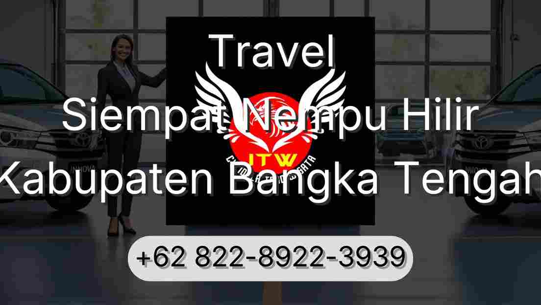 Travel Siempat Nempu Hilir Kabupaten Bangka Tengah