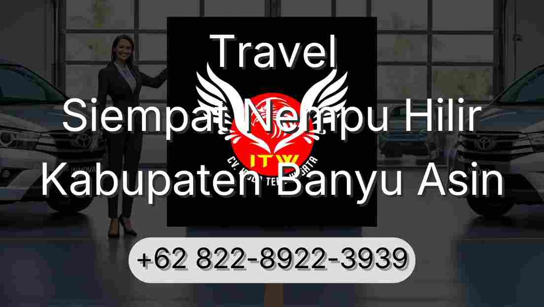 Travel Siempat Nempu Hilir Kabupaten Banyu Asin