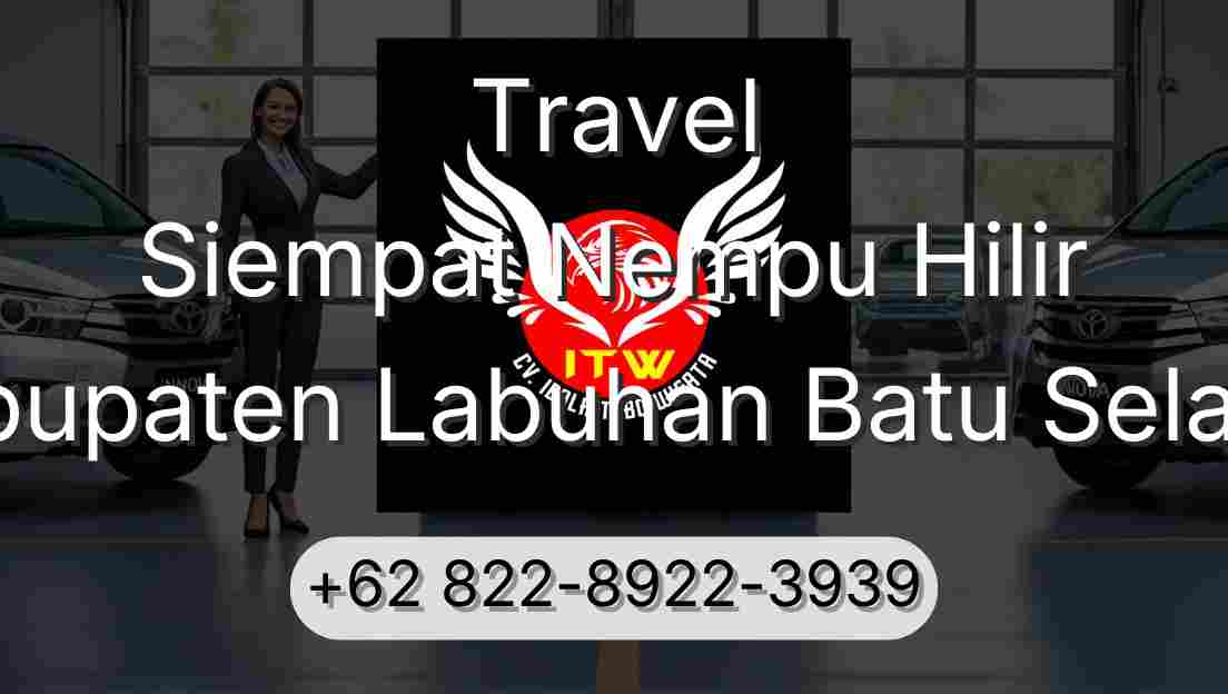 Travel Siempat Nempu Hilir Kabupaten Labuhan Batu Selatan