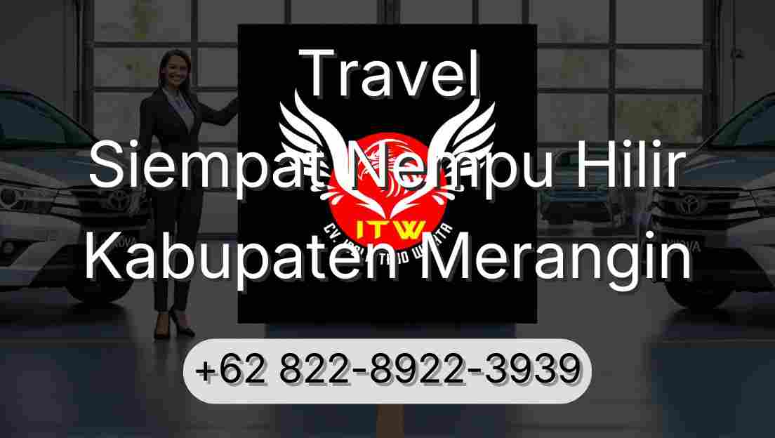 Travel Siempat Nempu Hilir Kabupaten Merangin