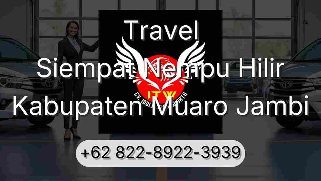 Travel Siempat Nempu Hilir Kabupaten Muaro Jambi