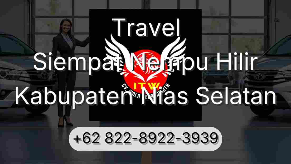 Travel Siempat Nempu Hilir Kabupaten Nias Selatan
