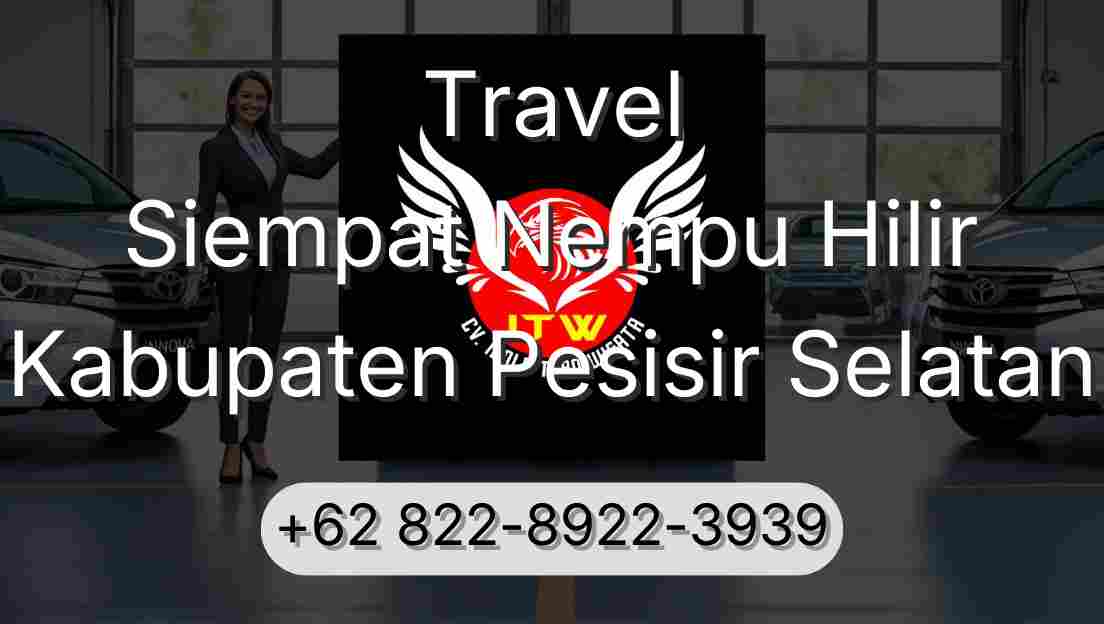 Travel Siempat Nempu Hilir Kabupaten Pesisir Selatan