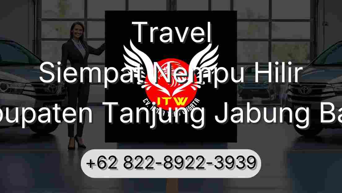 Travel Siempat Nempu Hilir Kabupaten Tanjung Jabung Barat