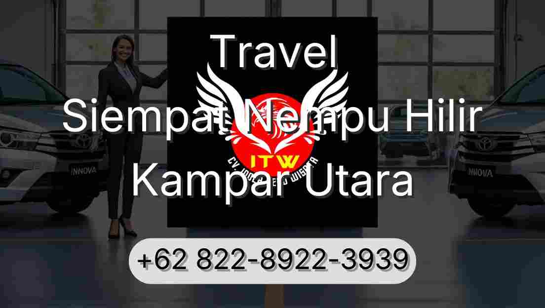 Travel Siempat Nempu Hilir Kampar Utara