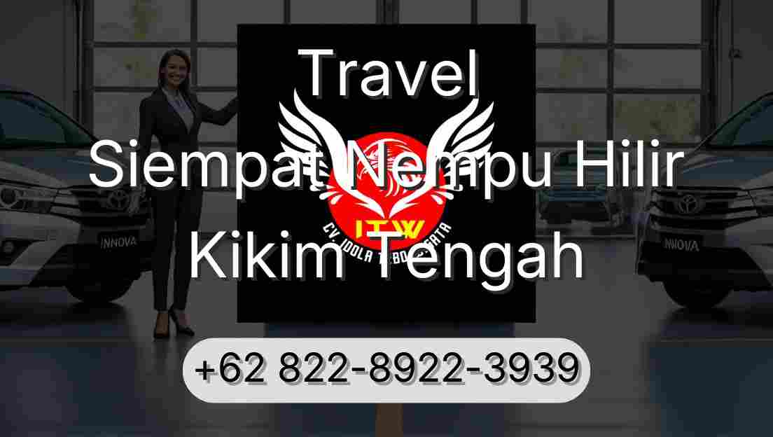 Travel Siempat Nempu Hilir Kikim Tengah