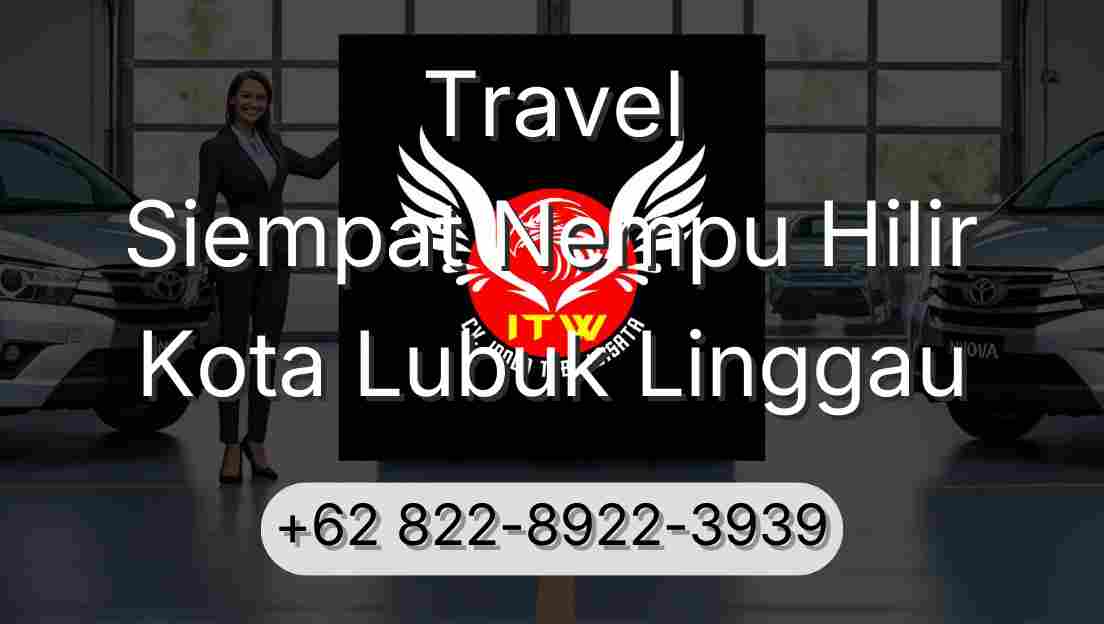 Travel Siempat Nempu Hilir Kota Lubuk Linggau