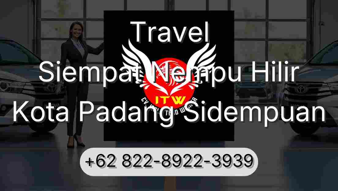 Travel Siempat Nempu Hilir Kota Padang Sidempuan