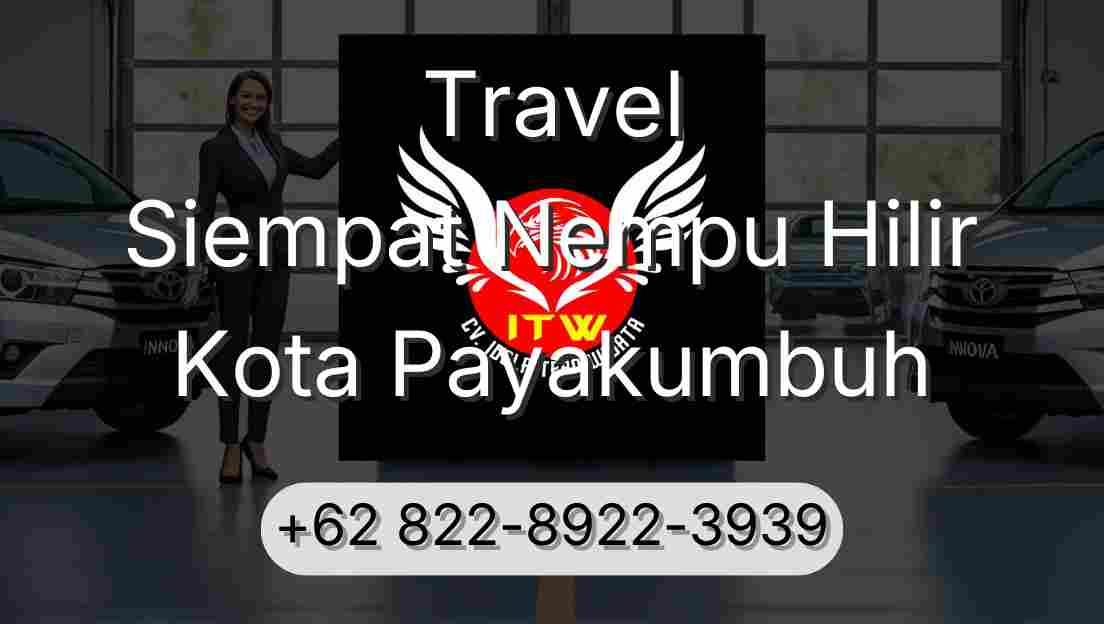 Travel Siempat Nempu Hilir Kota Payakumbuh