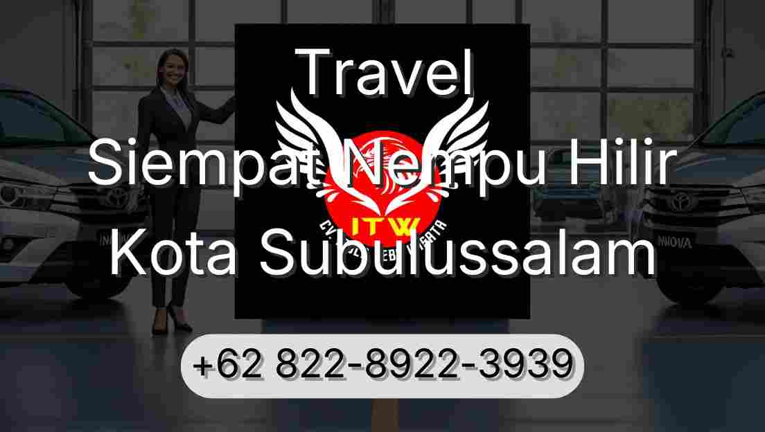 Travel Siempat Nempu Hilir Kota Subulussalam
